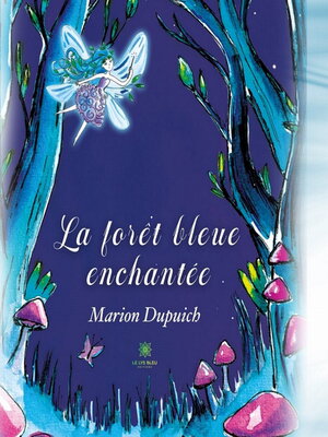 cover image of La forêt bleue enchantée